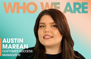 Who We Are: Austin Marean, Customer Success Manager III