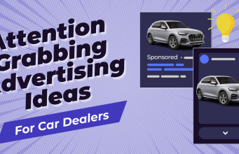 Attention-Grabbing Advertising Ideas for Car Dealers