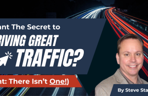 Want The Secret to Driving Great Traffic? (Hint: There Isn’t One!)