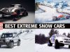 Best extreme snow cars